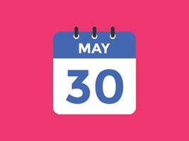 may 30 calendar reminder. 30th may daily calendar icon template. Calendar 30th may icon Design template. Vector illustration