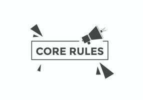 Core rules text button. Core rules speech bubble. Core rules text web template Vector Illustration