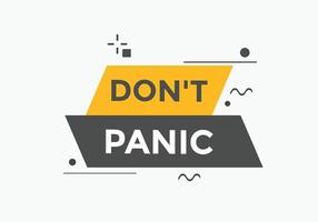 Dont panic button. Dont panic Colorful label sign template. speech bubble vector