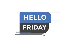 Hello friday Colorful label sign template. Hello friday text web template vector