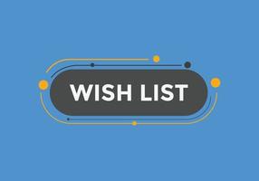 Wish List text button. Best service speech bubble. Wish List Colorful web banner. vector illustration