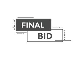 Final bid text button. speech bubble. Final bid text web template Vector Illustration.