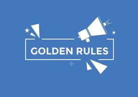 Golden rules text button. Golden rules speech bubble. Golden rules text web template Vector Illustration.