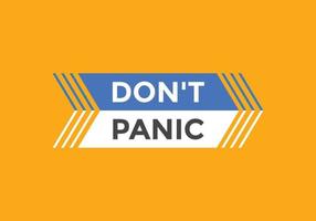 Dont panic button. Dont panic Colorful label sign template. speech bubble vector