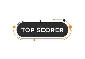 top scorer text button. speech bubble. top scorer Colorful web banner. vector illustration