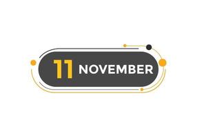 november 11 calendar reminder. 11th november daily calendar icon template. Calendar 11th november icon Design template. Vector illustration