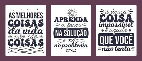 tres carteles portugueses brasileños. traducción - las mejores cosas de la vida no son cosas. - aprende a centrarte en la solución, no en el problema. - Lo único imposible es lo que no intentas. vector