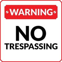 Warning. No Trespassing Red and Black Sign vector