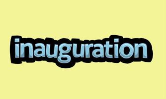 INAUGURATION writing vector design on a yellow background