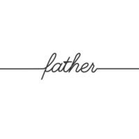 Father  - Continuous line drawing typography lettering minimalist design vector