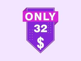 32 Dollar Only Coupon sign or Label or discount voucher Money Saving label, with coupon vector illustration summer offer ends weekend holiday