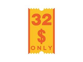 32 Dollar Only Coupon sign or Label or discount voucher Money Saving label, with coupon vector illustration summer offer ends weekend holiday