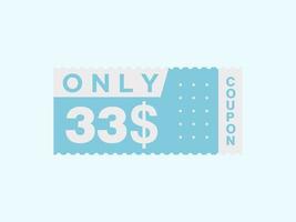 33 Dollar Only Coupon sign or Label or discount voucher Money Saving label, with coupon vector illustration summer offer ends weekend holiday