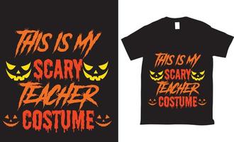 This is my scary teacher costume Vector t-shirt design