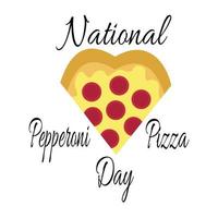 National Pepperoni Pizza Day, idea for a poster or menu design vector