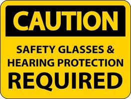 Caution Hearing Protection and Safety Glasses Sign On White Background vector