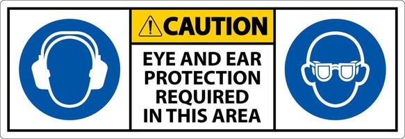 Caution Eye and Ear Protection Required Sign On White Background vector