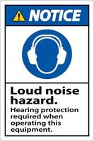 Notice Hearing Protection Required Sign On White Background vector