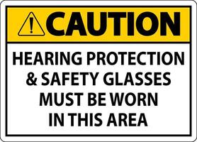 Caution Hearing Protection And Safety Glasses Sign On White Background vector