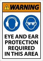 Warning Eye and Ear Protection Required Sign On White Background vector