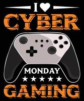 I Love Cyber Monday Gaming Vector T-Shirt Design
