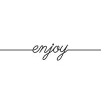 Enjoy  - Continuous line drawing typography lettering minimalist design vector