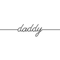 Daddy - Continuous line drawing typography lettering minimalist design vector