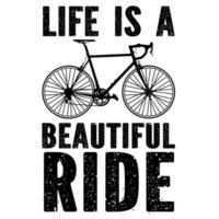 Life is a beautiful ride vector