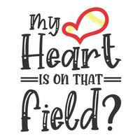 My Heart Is On That Field vector