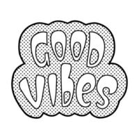 Good vibes lettering on 70s style on white background. Retro groovy quote good vibes with vintage hippie style. Hand drawn doodle vector sticker. Outline vector illustration