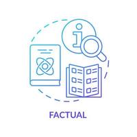 Factual blue gradient concept icon. Information type abstract idea thin line illustration. Focus on facts. Conduct research. Fact check. Isolated outline drawing. vector