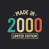 Vintage 2000 birthday, Made in 2000 Limited Edition vector