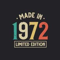 Vintage 1972 birthday, Made in 1972 Limited Edition vector