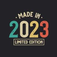 Vintage 2023 birthday, Made in 2023 Limited Edition vector