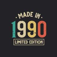 Vintage 1990 birthday, Made in 1990 Limited Edition vector