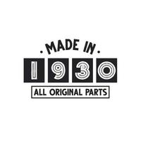 1930 birthday celebration, Made in 1930 All Original Parts vector