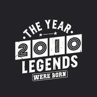 The year 2010 Legends were Born vector