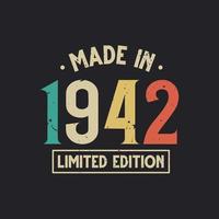 Vintage 1942 birthday, Made in 1942 Limited Edition vector
