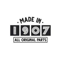 1907 birthday celebration, Made in 1907 All Original Parts vector