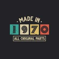 Made in 1970 All Original Parts vector