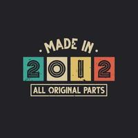 Made in 2012 All Original Parts vector