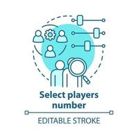 Select players number concept icon. Teamwork idea thin line illustration. Choosing and adjusting team. Picking up players quantity. Vector isolated outline drawing. Editable stroke.