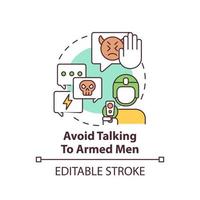 Avoid talking to armed men concept icon. Dont conflict. Action during war abstract idea thin line illustration. Isolated outline drawing. Editable stroke. vector