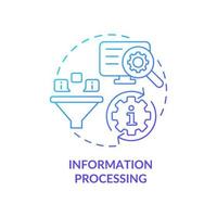 Information processing blue gradient concept icon. Task of information industry abstract idea thin line illustration. Data manipulation. Isolated outline drawing. vector