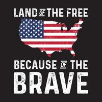 Land of the Free Because of the Brave T-Shirt Design Vector