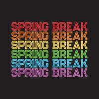 Spring break Vintage T shirt Design. Lettered retro fashion typographic tee design. vector