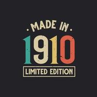 Vintage 1910 birthday, Made in 1910 Limited Edition vector