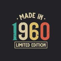 Vintage 1960 birthday, Made in 1960 Limited Edition vector