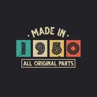 Made in 1950 All Original Parts vector