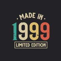 Vintage 1999 birthday, Made in 1999 Limited Edition vector